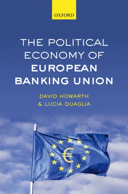 The Political Economy of European Banking Union, PDF eBook