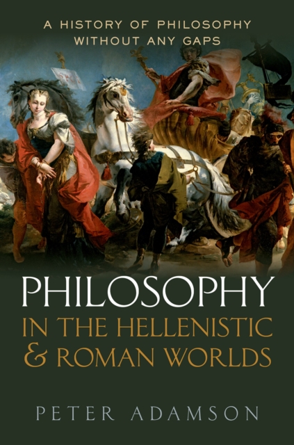 Philosophy in the Hellenistic and Roman Worlds : A history of philosophy without any gaps, Volume 2, EPUB eBook