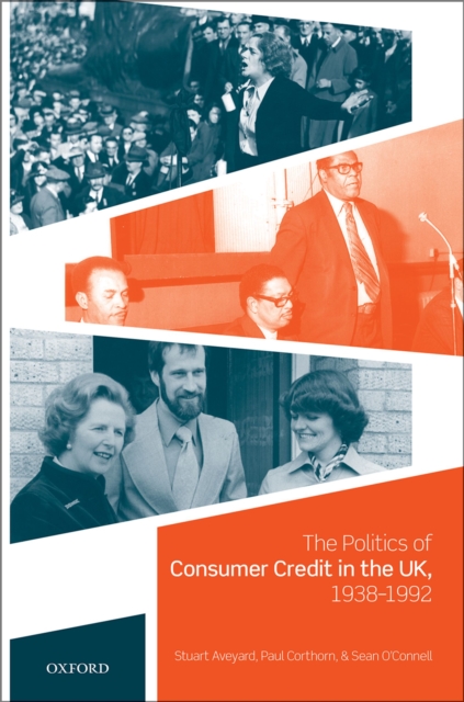 The Politics of Consumer Credit in the UK, 1938-1992, PDF eBook