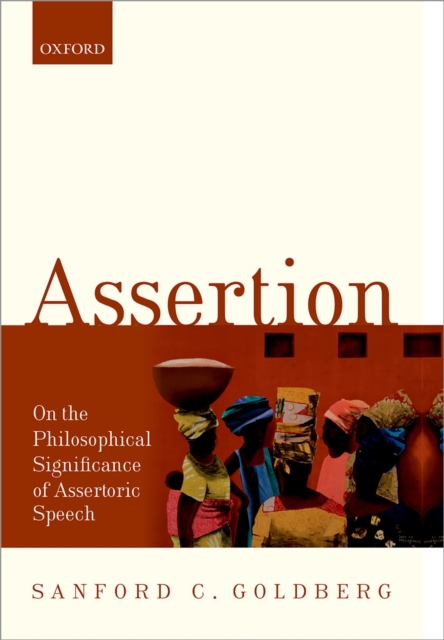 Assertion : On the Philosophical Significance of Assertoric Speech, EPUB eBook