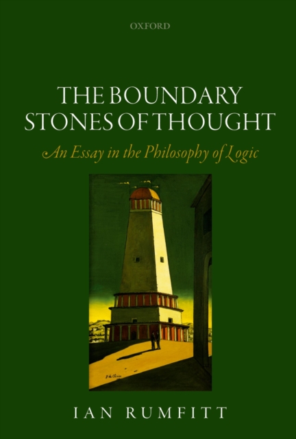 The Boundary Stones of Thought : An Essay in the Philosophy of Logic, PDF eBook