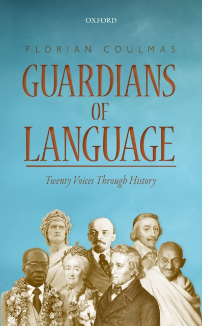 Guardians of Language : Twenty Voices Through History, PDF eBook