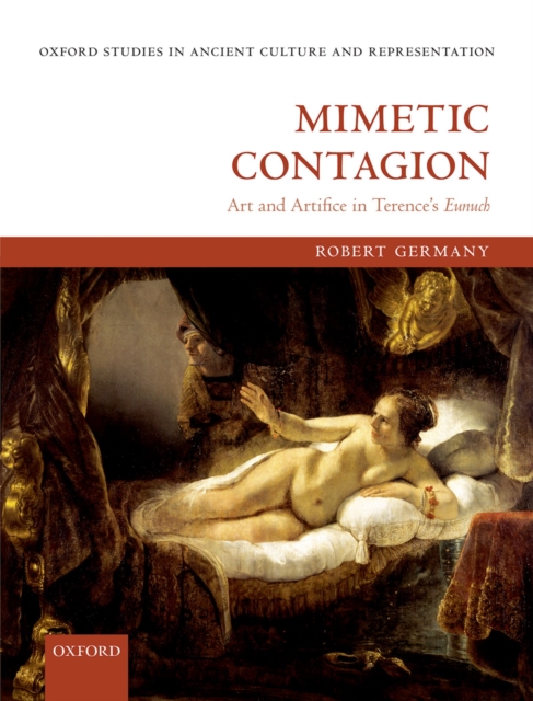 Mimetic Contagion : Art and Artifice in Terence's Eunuch, PDF eBook