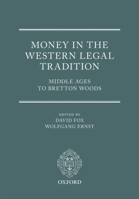 Money in the Western Legal Tradition : Middle Ages to Bretton Woods, EPUB eBook