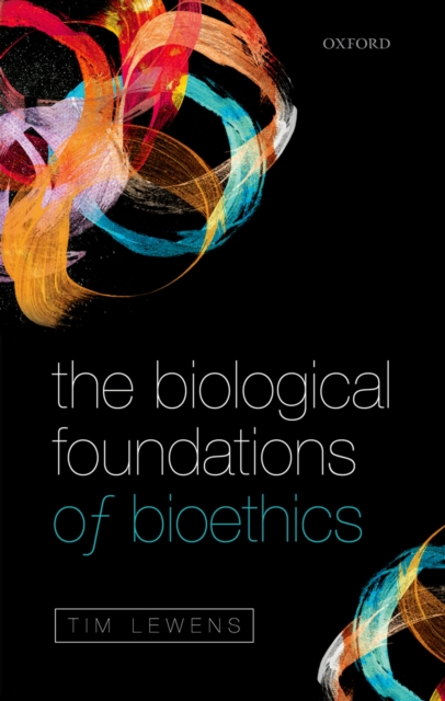 The Biological Foundations of Bioethics, EPUB eBook