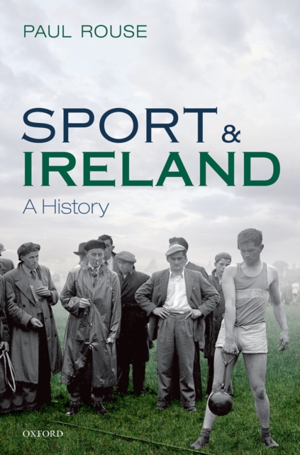 Sport and Ireland : A History, PDF eBook