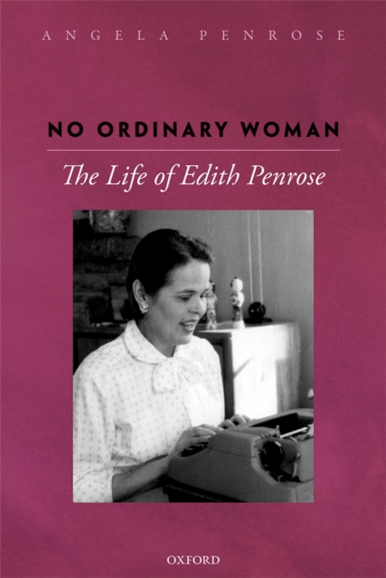 No Ordinary Woman : The Life of Edith Penrose, PDF eBook