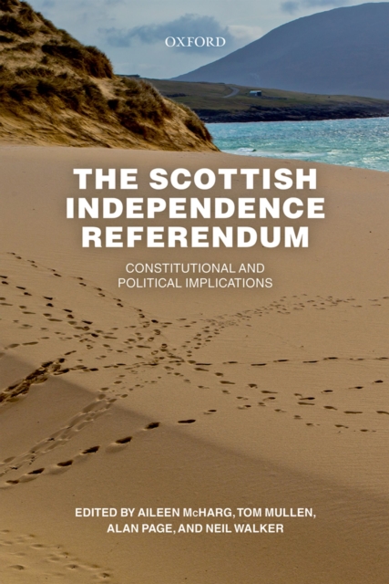 The Scottish Independence Referendum : Constitutional and Political Implications, PDF eBook