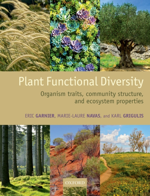 Plant Functional Diversity : Organism traits, community structure, and ecosystem properties, PDF eBook