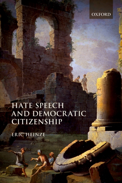 Hate Speech and Democratic Citizenship, PDF eBook