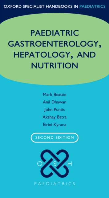 Oxford Specialist Handbook of Paediatric Gastroenterology, Hepatology, and Nutrition, PDF eBook