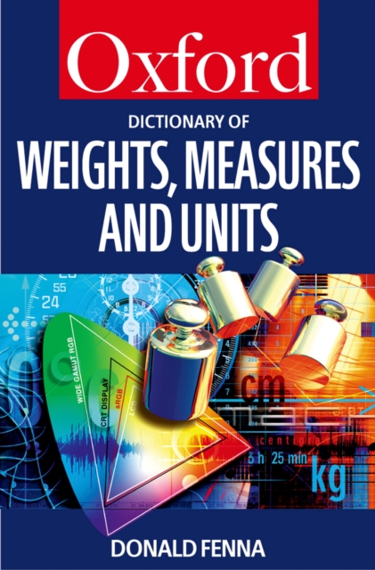 A Dictionary of Weights, Measures, and Units, EPUB eBook