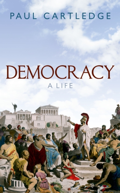 Democracy : A Life, PDF eBook