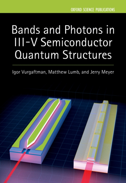 Bands and Photons in III-V Semiconductor Quantum Structures, PDF eBook