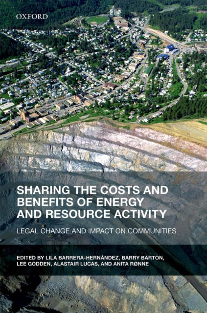 Sharing the Costs and Benefits of Energy and Resource Activity : Legal Change and Impact on Communities, PDF eBook