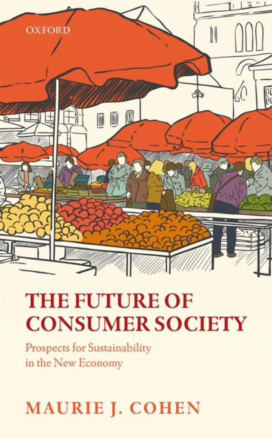 The Future of Consumer Society : Prospects for Sustainability in the New Economy, PDF eBook