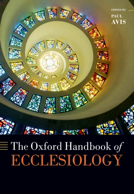 The Oxford Handbook of Ecclesiology, PDF eBook