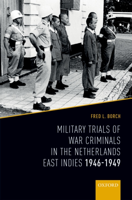 Military Trials of War Criminals in the Netherlands East Indies 1946-1949, EPUB eBook