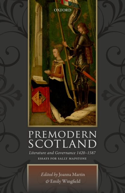 Premodern Scotland : Literature and Governance 1420-1587, PDF eBook