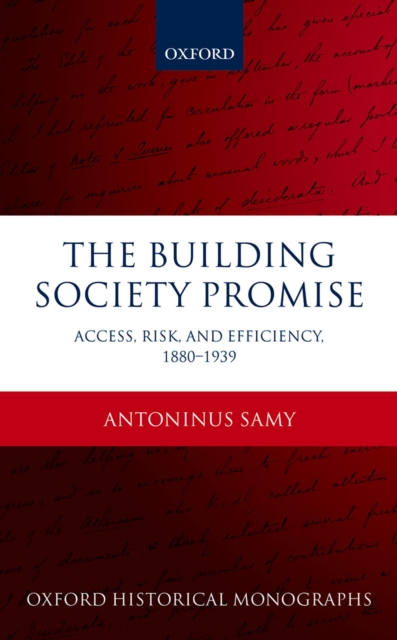 The Building Society Promise : Access, Risk, and Efficiency 1880-1939, PDF eBook