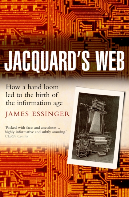 Jacquard's Web : How a hand-loom led to the birth of the information age, EPUB eBook