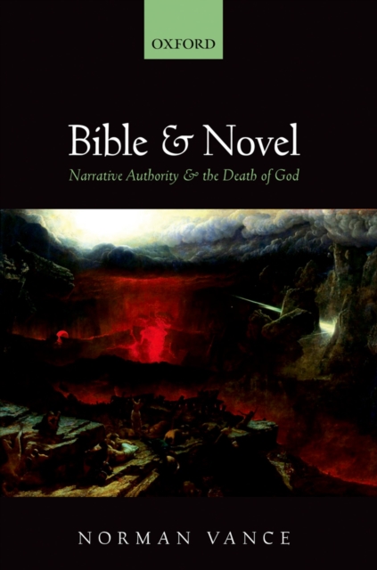Bible and Novel : Narrative Authority and the Death of God, PDF eBook