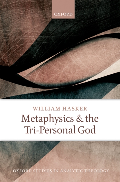 Metaphysics and the Tri-Personal God, PDF eBook