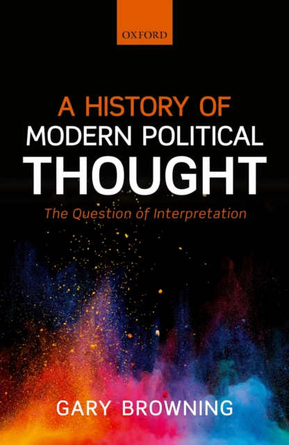 A History of Modern Political Thought : The Question of Interpretation, PDF eBook