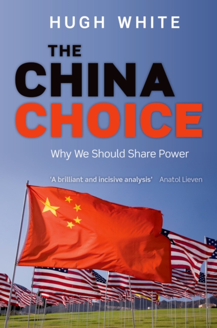 The China Choice : Why We Should Share Power, PDF eBook