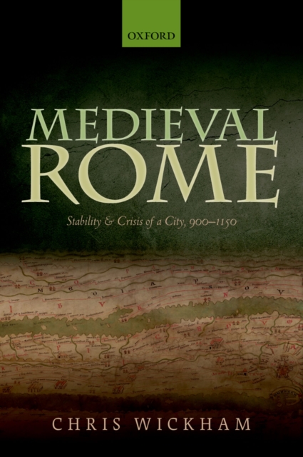 Medieval Rome : Stability and Crisis of a City, 900-1150, PDF eBook