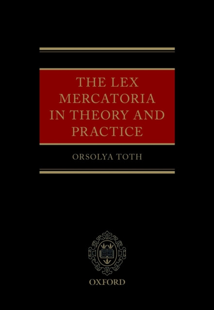 The Lex Mercatoria in Theory and Practice, EPUB eBook