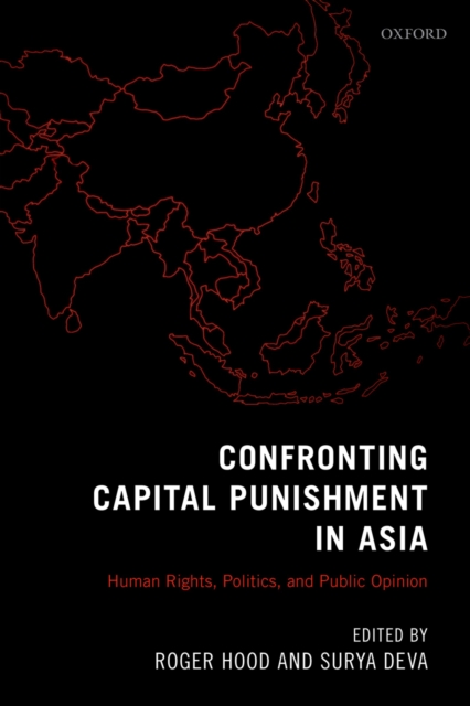 Confronting Capital Punishment in Asia : Human Rights, Politics and Public Opinion, PDF eBook