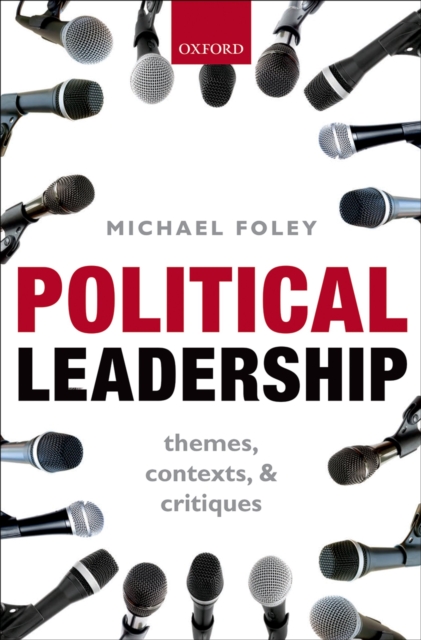 Political Leadership : Themes, Contexts, and Critiques, PDF eBook