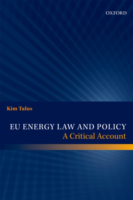 EU Energy Law and Policy : A Critical Account, EPUB eBook