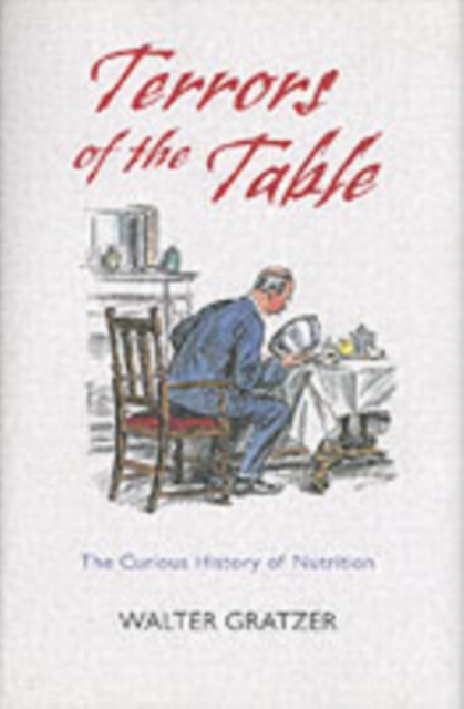 Terrors of the Table : The curious history of nutrition, PDF eBook