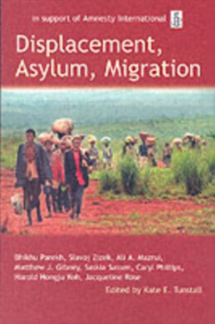 Displacement, Asylum, Migration : The Oxford Amnesty Lectures 2004, PDF eBook