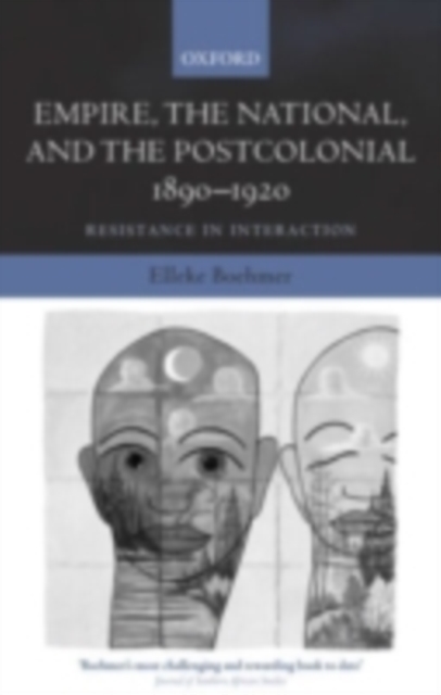 Empire, the National, and the Postcolonial, 1890-1920 : Resistance in Interaction, PDF eBook