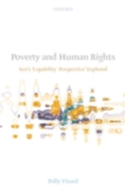 Poverty and Human Rights : Sen's 'Capability Perspective' Explored, PDF eBook