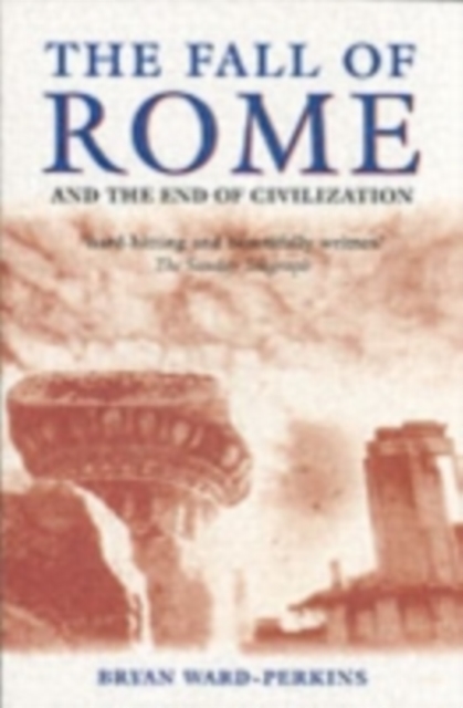 The Fall of Rome : And the End of Civilization, PDF eBook
