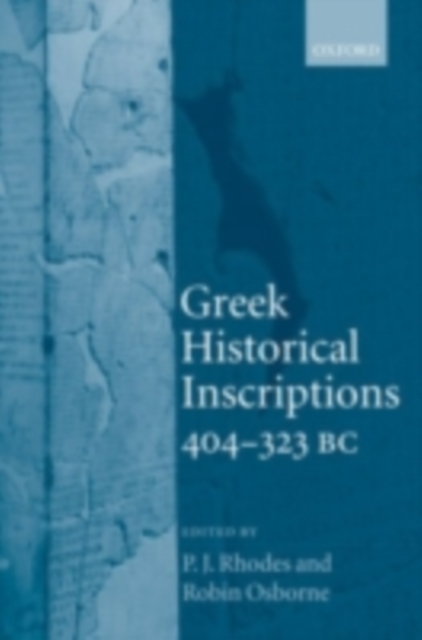 Greek Historical Inscriptions, 404-323 BC, PDF eBook