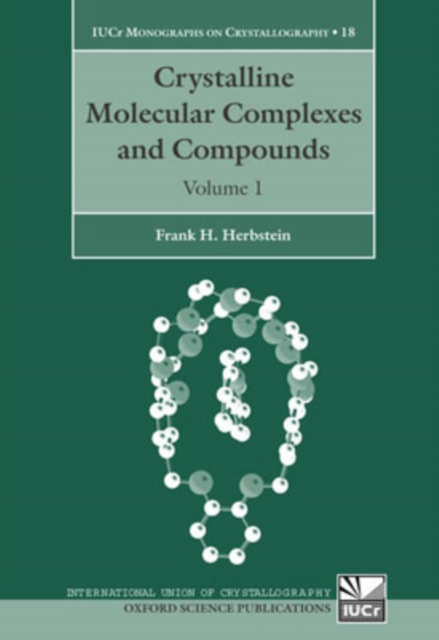 Crystalline Molecular Complexes and Compounds : Structures and Principles, PDF eBook