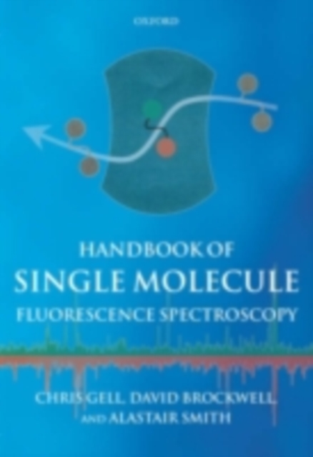 Handbook of Single Molecule Fluorescence Spectroscopy, PDF eBook