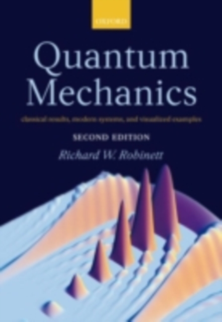 Quantum Mechanics : Classical Results, Modern Systems, and Visualized Examples, PDF eBook