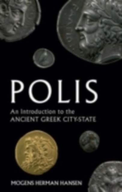 Polis : An Introduction to the Ancient Greek City-State, PDF eBook