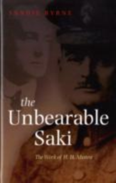 The Unbearable Saki : The Work of H. H. Munro, PDF eBook