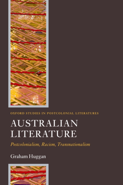 Australian Literature : Postcolonialism, Racism, Transnationalism, PDF eBook