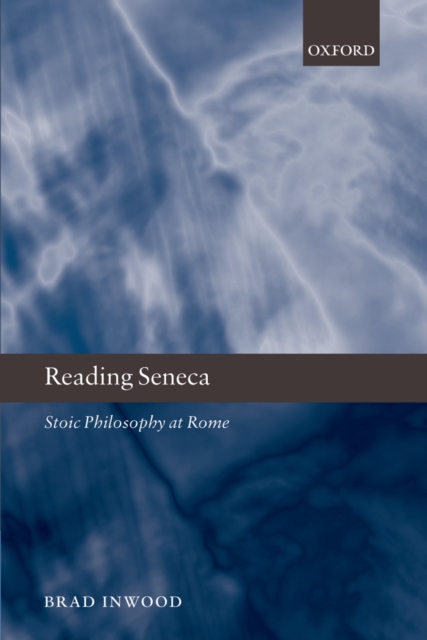 Reading Seneca : Stoic Philosophy at Rome, PDF eBook