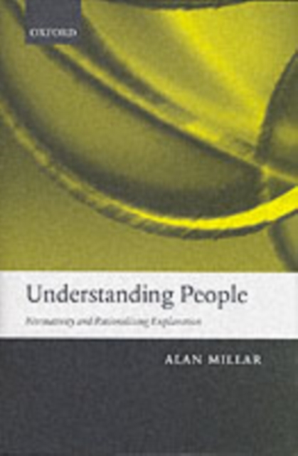 Understanding People : Normativity and Rationalizing Explanation, PDF eBook
