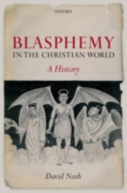 Blasphemy in the Christian World : A History, PDF eBook