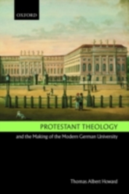 Protestant Theology and the Making of the Modern German University, PDF eBook
